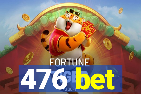 476 bet